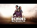 ECHOES BETWEEN US (Movie)