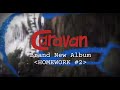 Caravan New Album HOMEWORK #2 Teaser