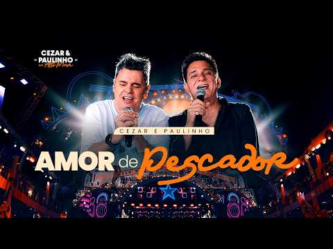 Cezar e Paulinho | Amor De Pescador - DVD Em Alto Mar