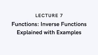 Discrete Math #7 – Functions: Inverse Functions Explained with Examples