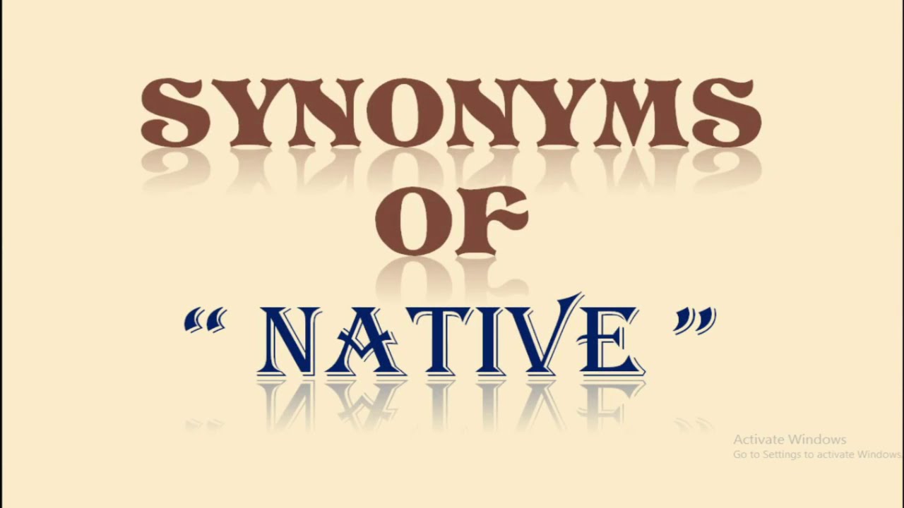 Synonyms of Native