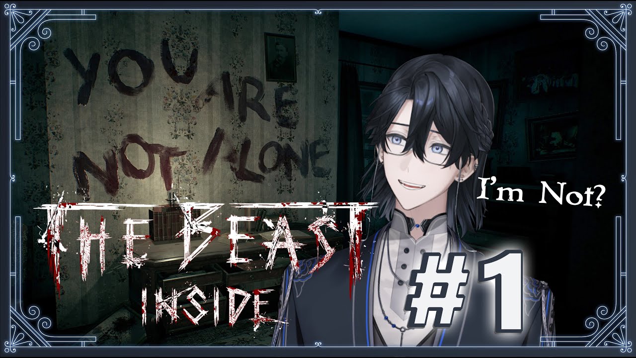 【The Beast Inside】The What inside Where???📘 - Nious Heiramond 【Part 1】