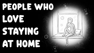 Psychology Of People Who Love To Stay At Home