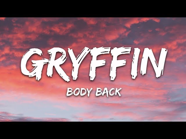 Gryffin - Body Back (Lyrics) ft. Maia Wright class=