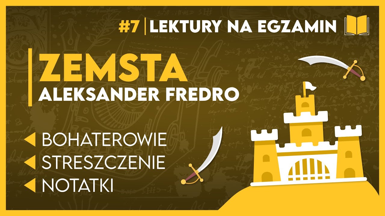 Uzupełnij Notatkę Treściami Z Lektury Streszczenie... ZEMSTA 📖 KOMPLETNIE OPRACOWANIE + karta lektur ️