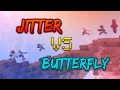 Jitter VS Butterfly | Which one is better?! (Hive)
