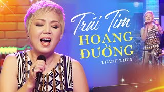 Trái Tim Hoang Đường - ST Nguyễn Kim Tuấn | Ca Sỹ THANH THUỶ