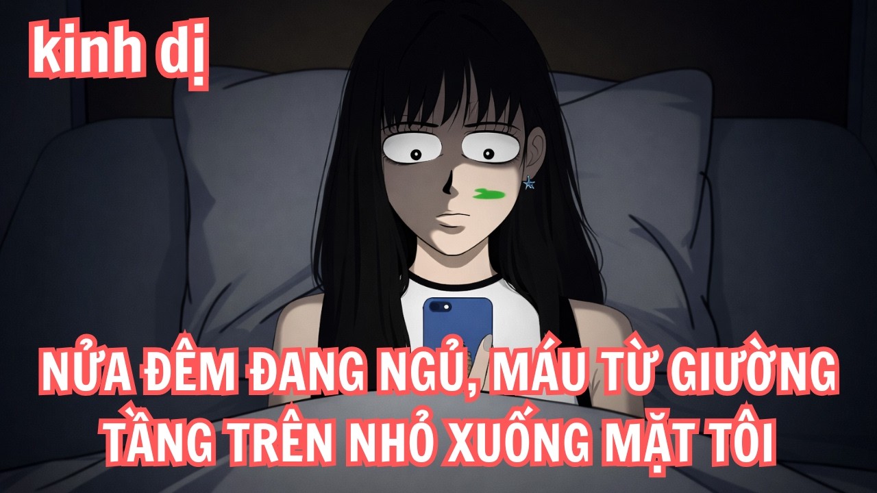 Phim Hoạt Hình Kinh Dị: Nửa Đêm Đang Ngủ, Máu Từ Giường Tầng Trên Nhỏ Xuống Mặt Tôi | U Minh Các