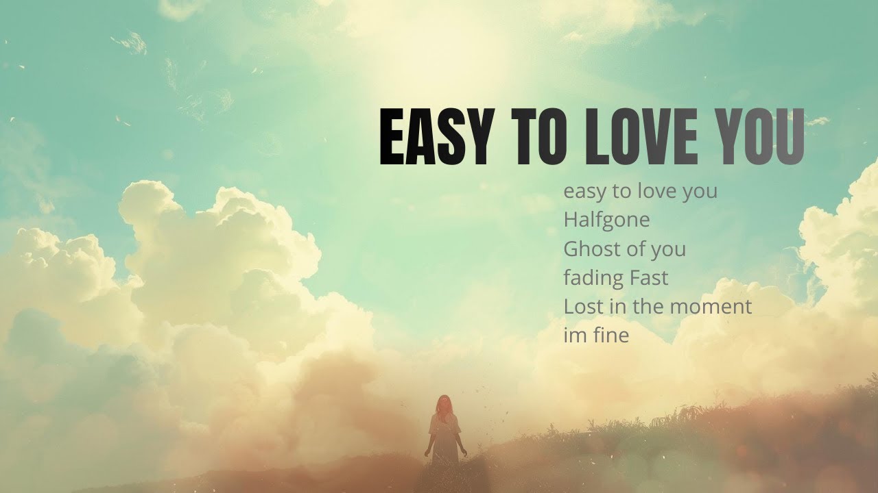 Easy to Love you