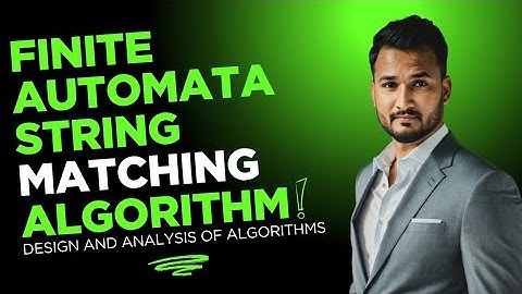 Lecture 25 | Finite Automata String Matching Algorithm | Design and Analysis of Algorithms DAA