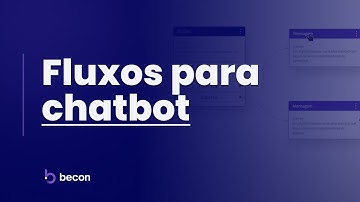 Como criar chatbot para WhatsApp na Becon usando fluxos