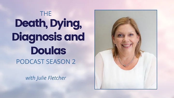 Julie Fletcher | The Death, Dying, Diagnosis and D...