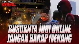 LINGKARAN SETAN ! JANGAN HARAP MENANG, BONGKAR BUSUKNYA JUDI ONLINE - TIBA TIBA VIRAL