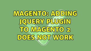 Magento: Adding jQuery plugin to Magento 2 does not work