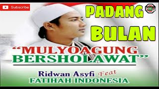 PADANG BULAN //M.RIDWAN ASYFI FEAT FATIHAH INDONESIA