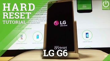 How to Factory Reset LG G6 H870 - Delete Data / Restore LG G6