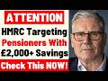 HMRC Targeting Pensioners With £2,000+ Savings – Check This NOW!
