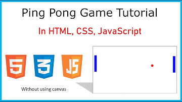 Creating a Ping Pong Game in HTML, CSS & JavaScript