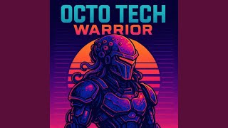 Octo Tech Warrior