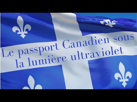 Vidéo: Le Nouveau Passeport Du Canada A L'air Incroyable Sous Une Lumière Noire