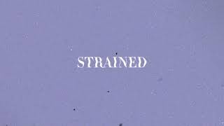 STRAINED (Official Lyric Video)