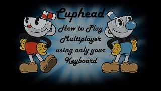 How to Play Cuphead Co-op Using only your Keyboard!! (STEP BY STEP NO CONTROLLERS NEEDED ) screenshot 2