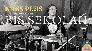 Koes Plus-Bis Sekolah (Drum Cover)