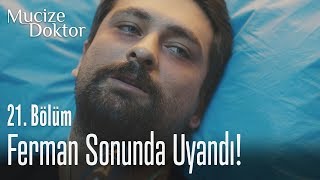 Ferman sonunda uyandı! - Mucize Doktor 21. Bölüm