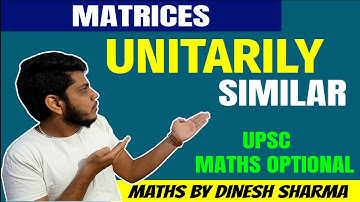 upsc maths optional lecture (in hindi) | unitarily similar matrices | part 44 |  9310172405