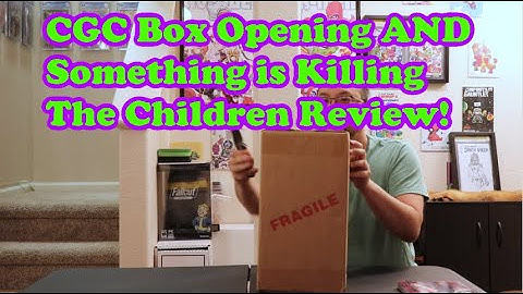 CGC Unboxing and Something is Killing the Children Review/Discussion