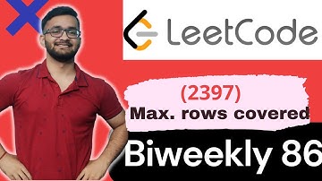 2397. Maximum Rows Covered by Columns | Biweekly Contest 86 | LeetCode 2397