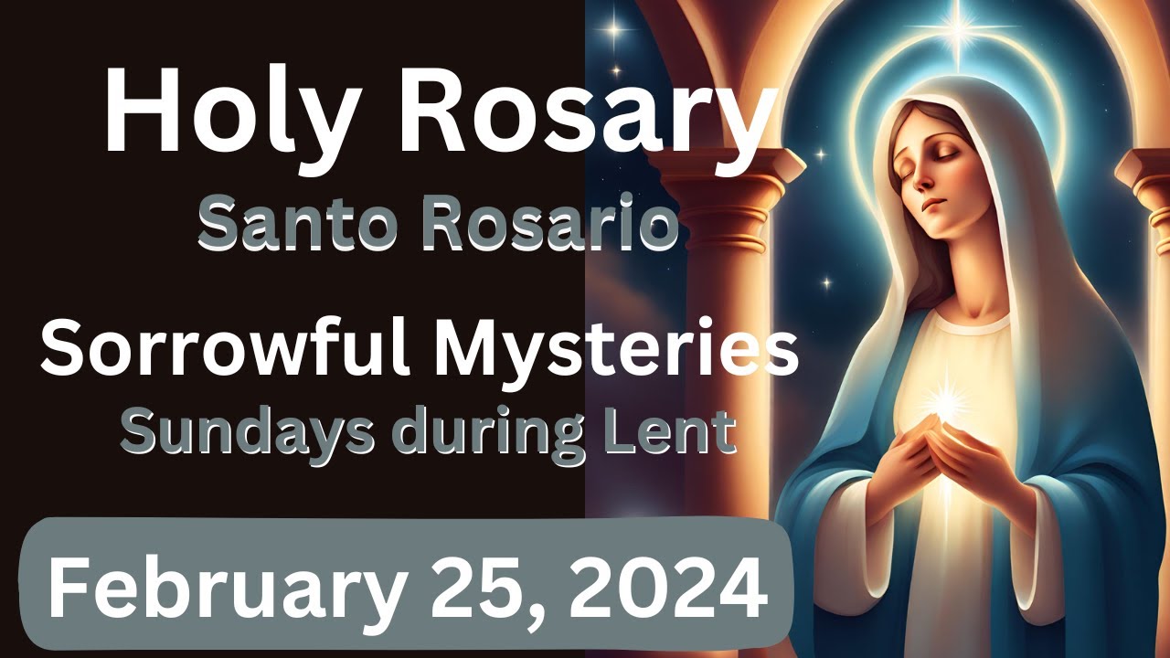Holy Rosary In English Sorrowful Mysteries On Sundays During Lent