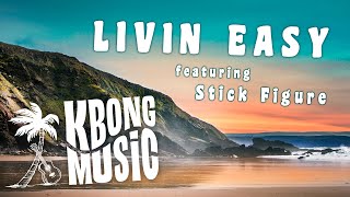 KBong - Livin Easy feat. Stick Figure (Lyric Video) chords