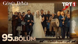 Gönül Dağı 95 Bölüm 