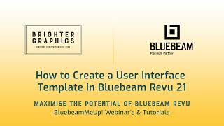 How to Create a User Interface Template in Bluebeam Revu