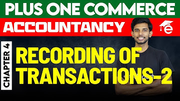 Plus One Commerce | Accountancy -  4. Recording of Transactions - 2 | Eduport