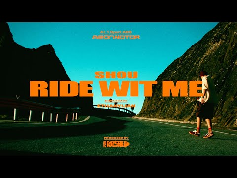 婁峻碩SHOU - RIDE WIT ME M/V