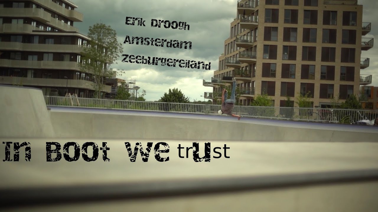 Erik Droogh In Boots We Trust Skatepark Amsterdam Zeeburgereiland 