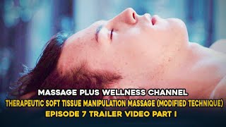 Therapeutic Soft Tissue Manipulation Massage (Modified Technique). Episode 7 Trailer Video I screenshot 4