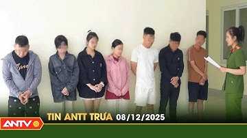 Tin tức an ninh trật tự nóng, thời sự Việt Nam mới nhất 24h trưa ngày 8/12 | ANTV