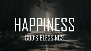 HAPPINESS ( Gods Blessings ) Motivation Speech