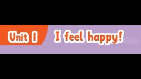 Connect Primary 3 Unit 1 "I feel Happy"