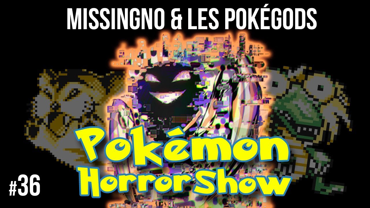 Pokémon Horror Show : MissingNo et les Pokégods ! #36