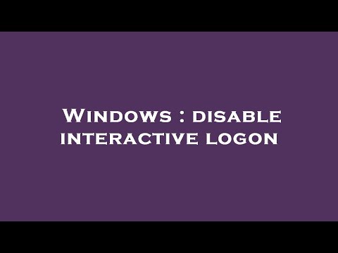 What Is Interactive Logon Type 2