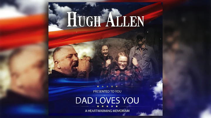 Hugh Allen - Dad Loves You (Official Music Video)