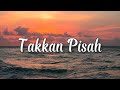 LIRIK LAGU TAKKAN PISAH EREN Takkan Ada Yang Pisahkan Kita Cover Ivan Sany