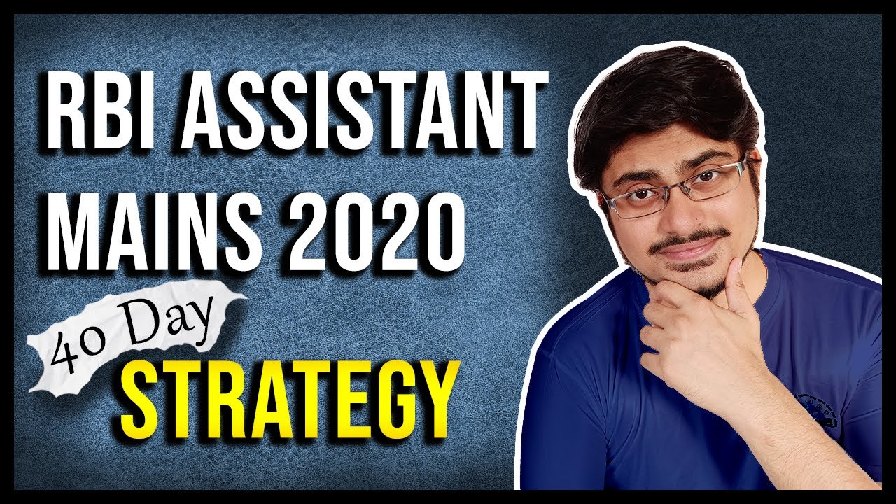 40 Day RBI ASSISTANT MAINS 2020 Preparation Strategy