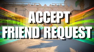 How to Accept a Friend Request in CS2
