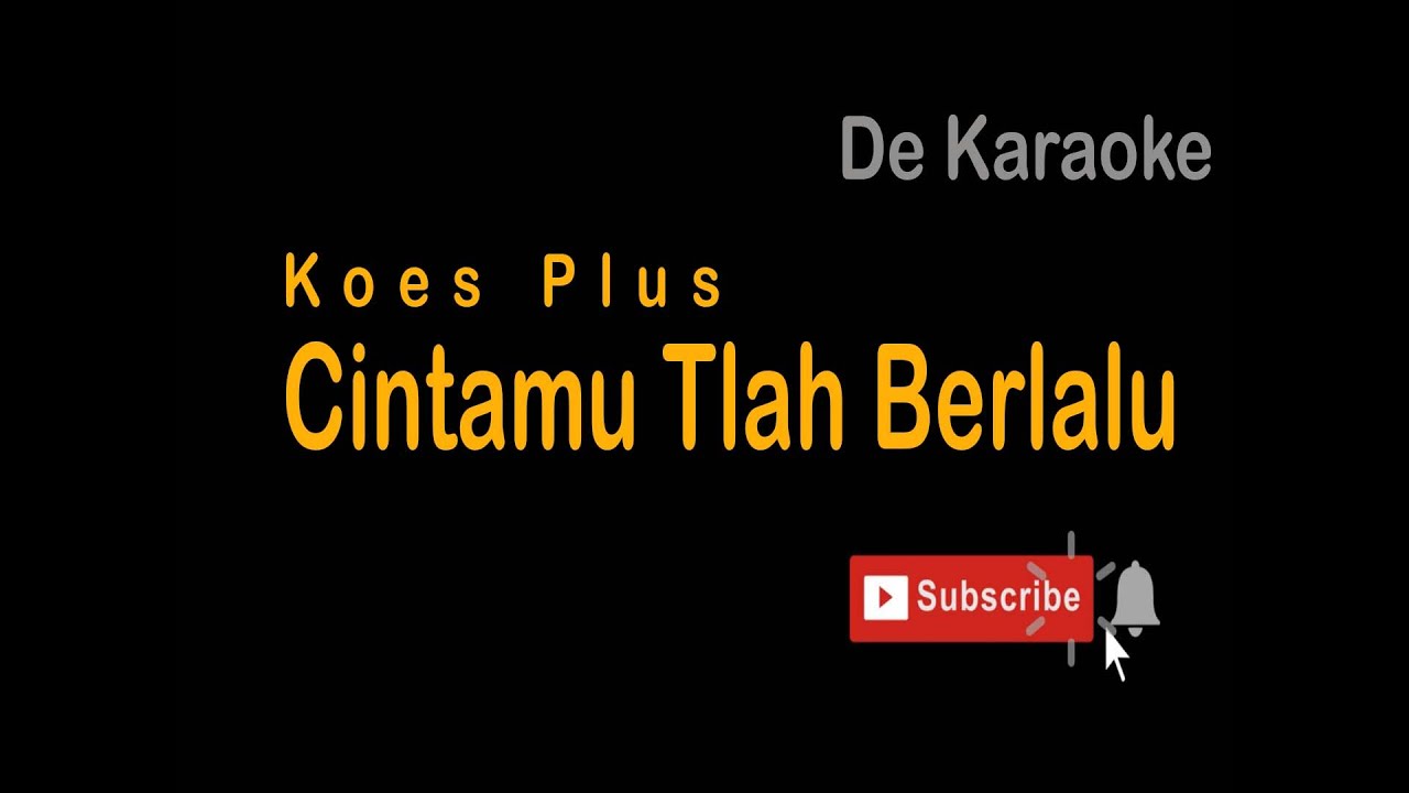 De Karaoke (Cintamu Tlah Berlalu - Koes Plus)