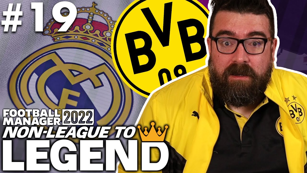FAMILIAR FOES... | Part 19 | DORTMUND | Non-League to Legend FM22 | Football Manager 2022